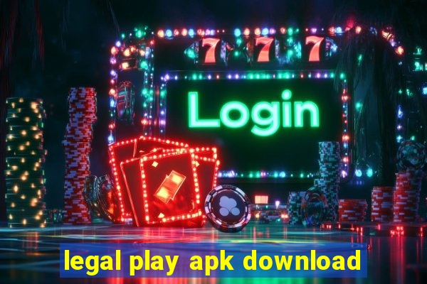 legal play apk download